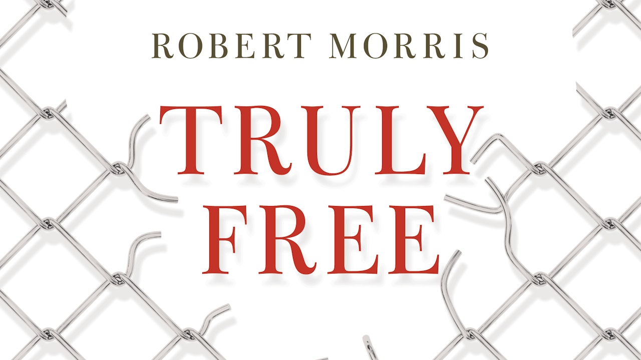 Truly Free (Robert Morris)