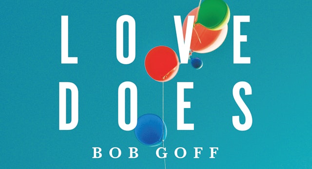 Love Does (Bob Goff)