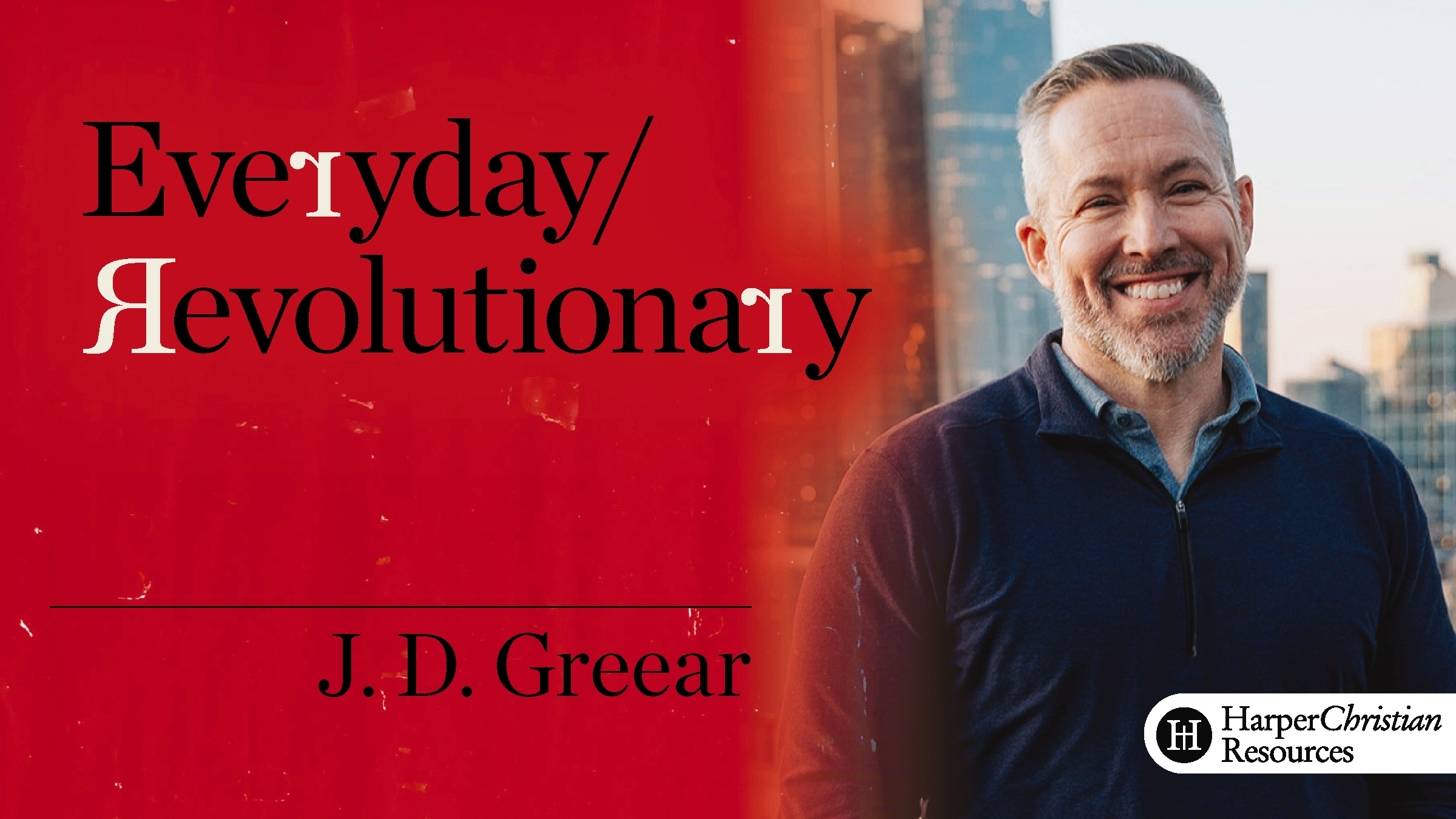 Everyday Revolutionary (J. D. Greear)
