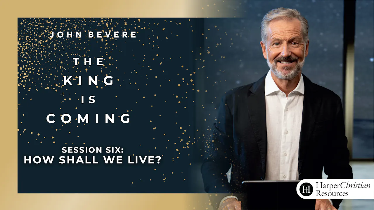 S6: How Shall We Live? (The King is Coming) - The King Is Coming ...