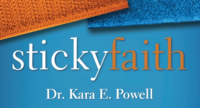 Sticky Faith Parent Curriculum (Kara Powell)