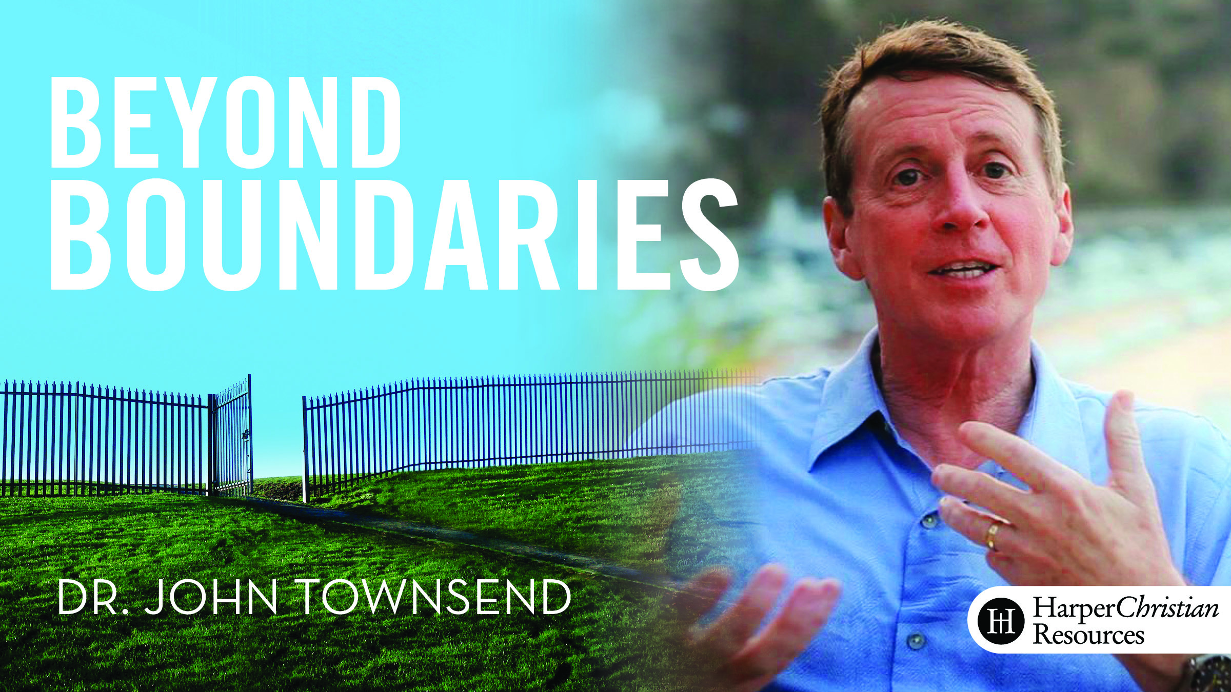 Beyond Boundaries (Dr. John Townsend)