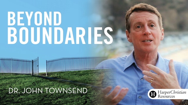 Beyond Boundaries (Dr. John Townsend)