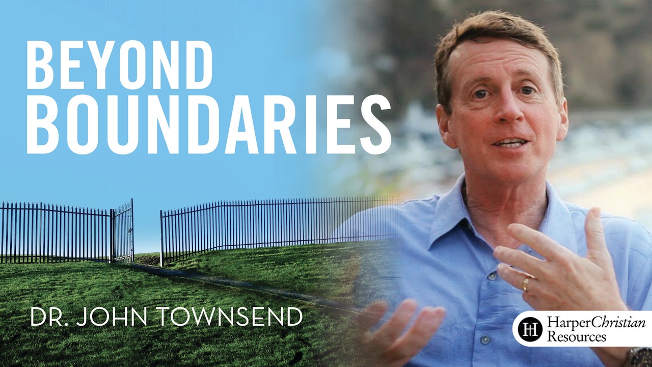 Beyond Boundaries (Dr. John Townsend)