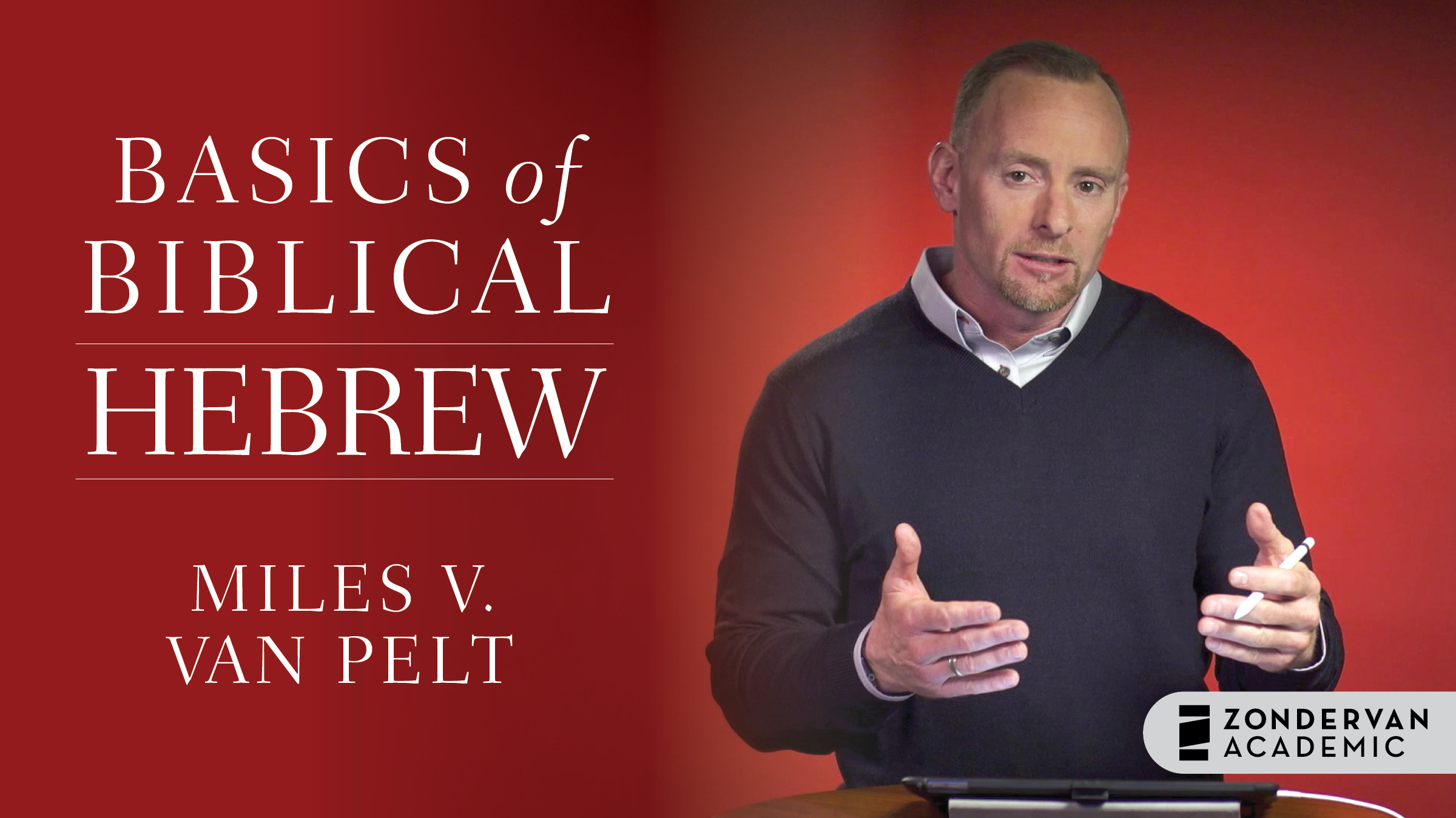 Basics of Biblical Hebrew Video Lectures (Miles Van Pelt)