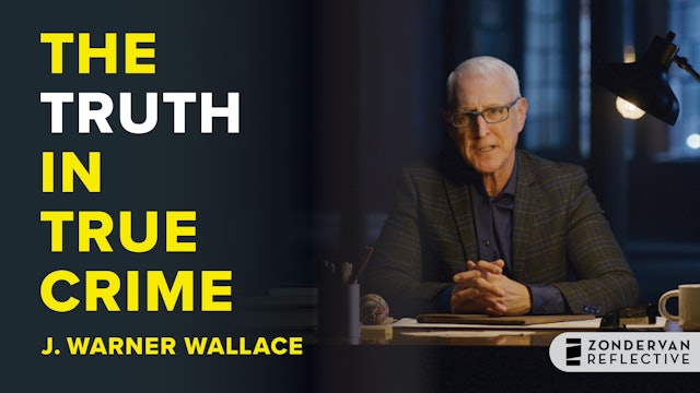 The Truth in True Crime (J. Warner Wallace)