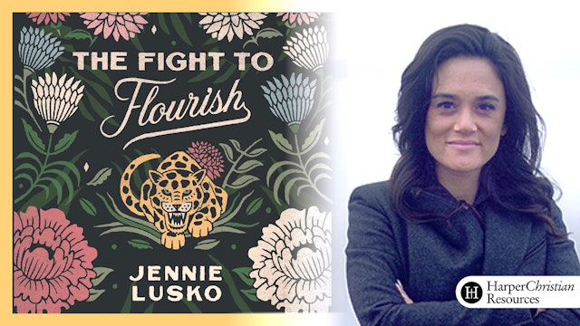 The Fight to Flourish (Jennie Lusko)