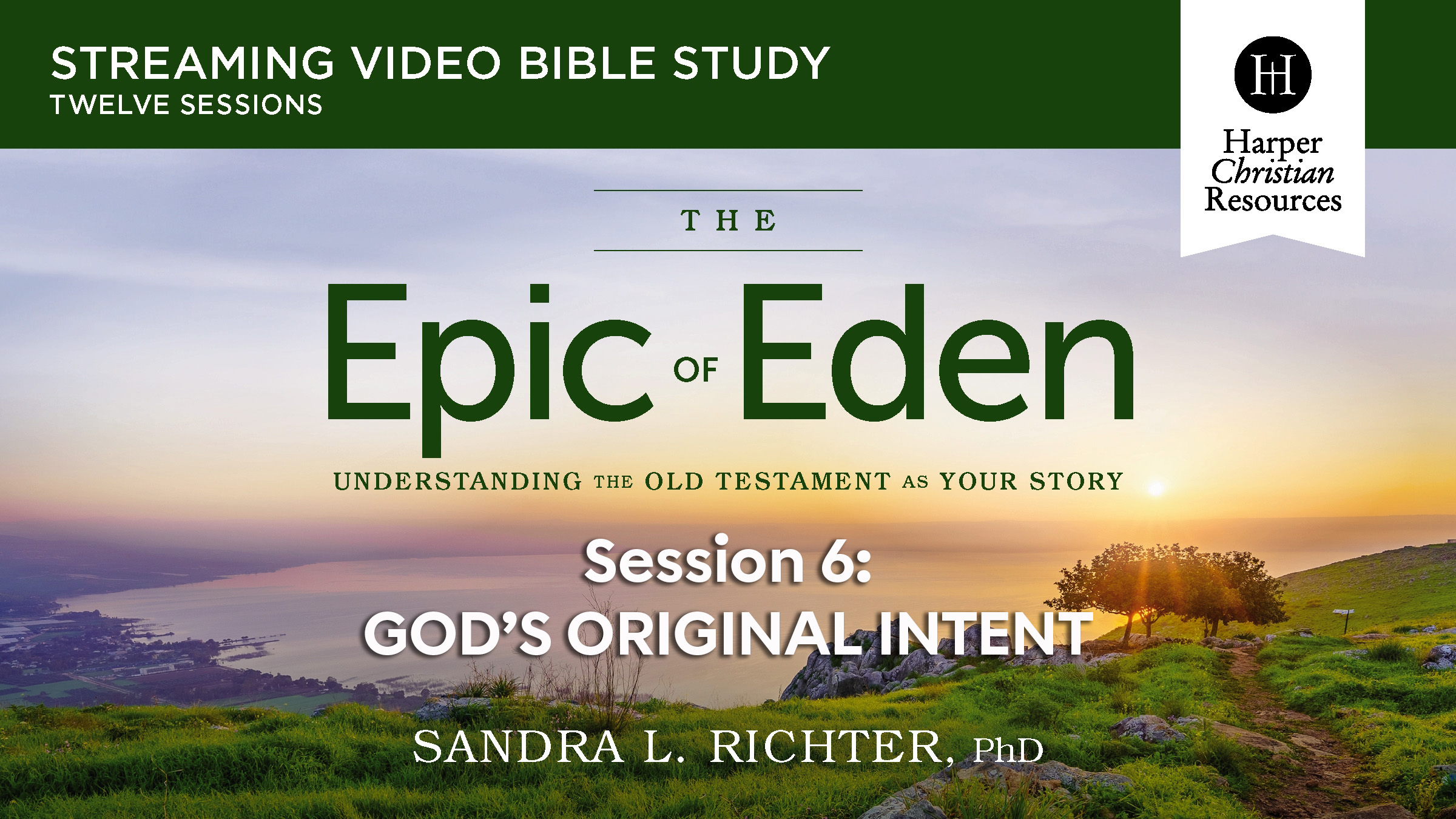 S6: God's Original Intent (Epic of Eden)