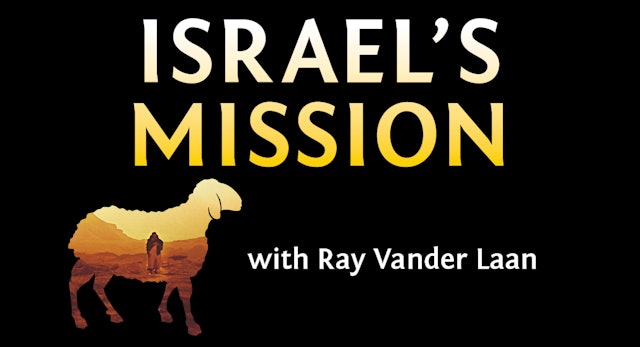 Israel's Mission (Ray Vander Laan)