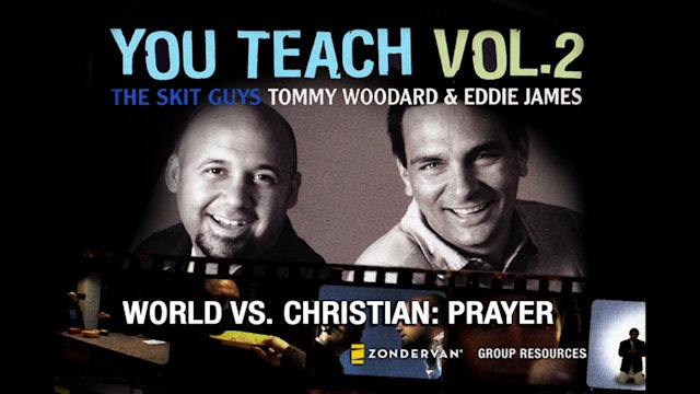You Teach: Volume 2, Session 5. World vs. Christian: Prayer