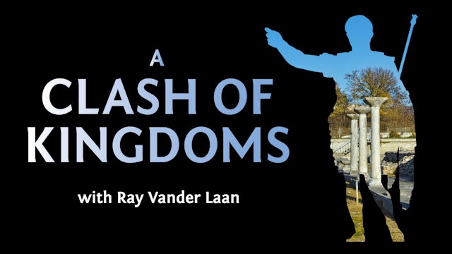 A Clash of Kingdoms (Ray Vander Laan)