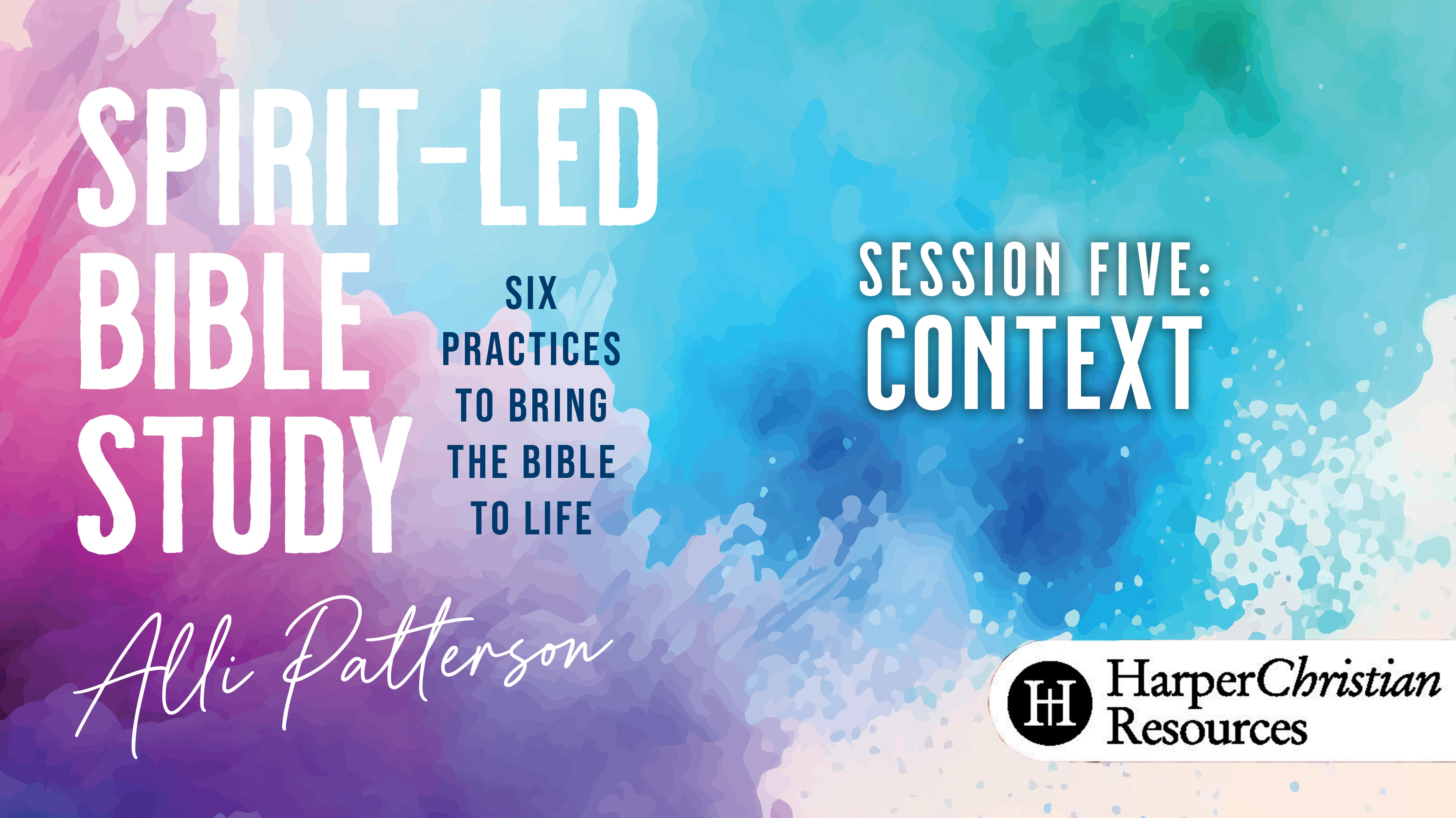 S5: Context (Spirit-Led Bible Study)