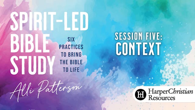 S5: Context (Spirit-Led Bible Study)