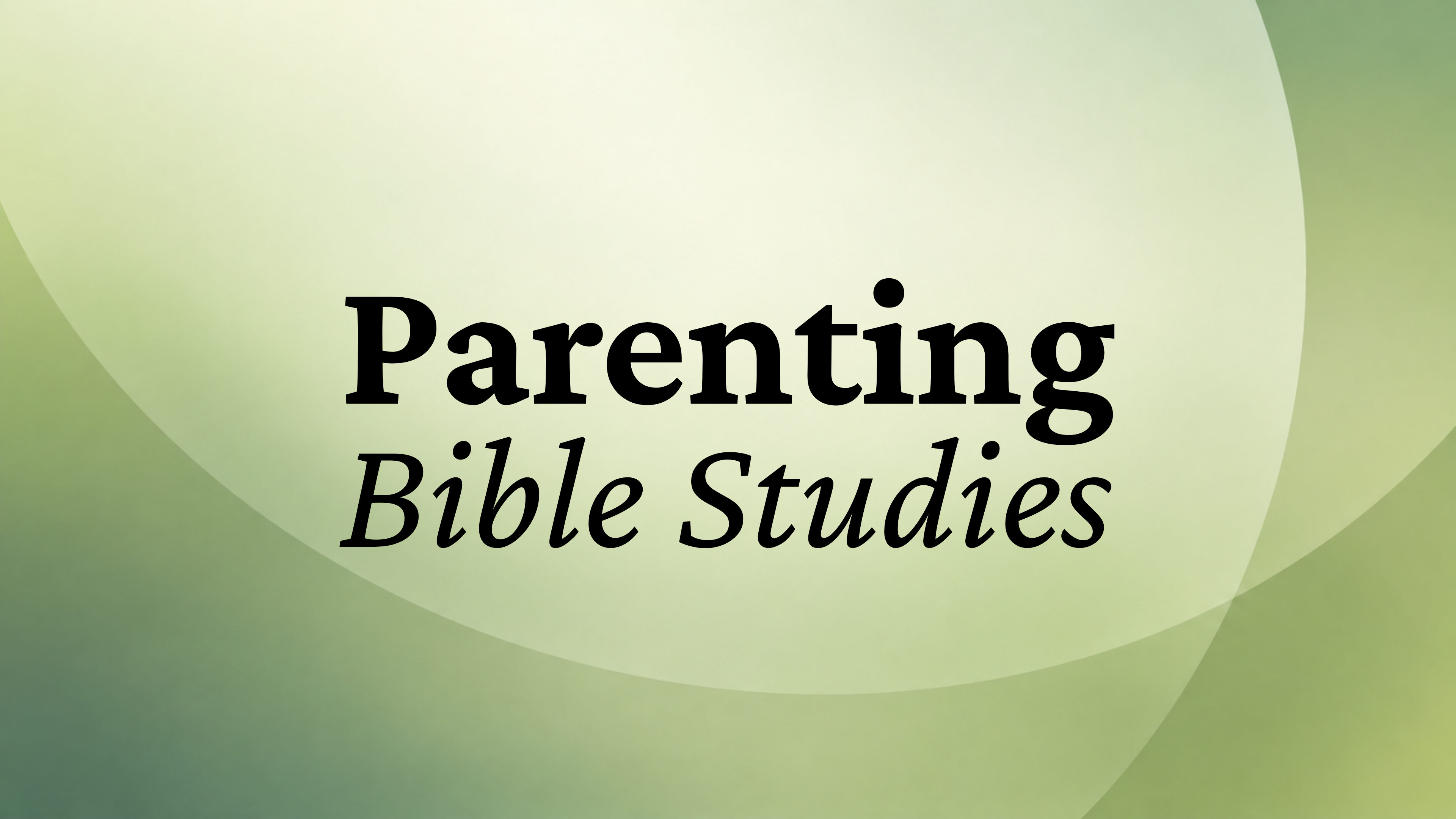 Parenting Bible Studies
