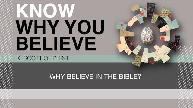 S2: Why Believe in the Bible? (Know W...