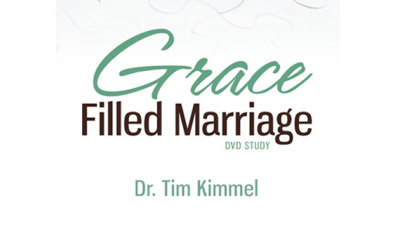 Grace Filled Marriage (Tim Kimmel)