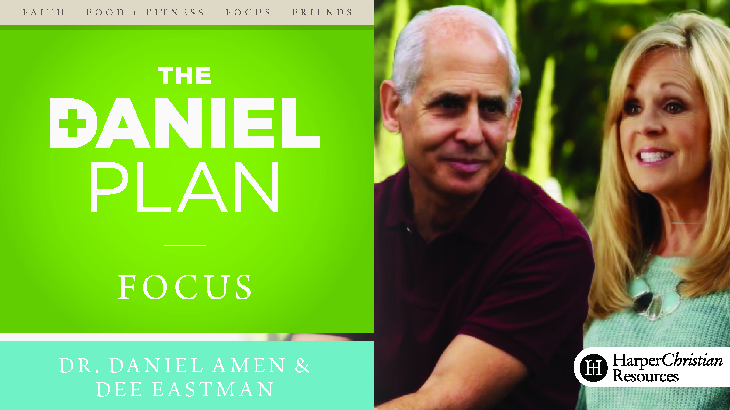 The Daniel Plan: Focus (Dr. Daniel Amen & Dee Eastman)