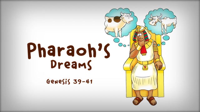 The Beginner's Bible Video Series, Story 13, Pharaoh's Dreams