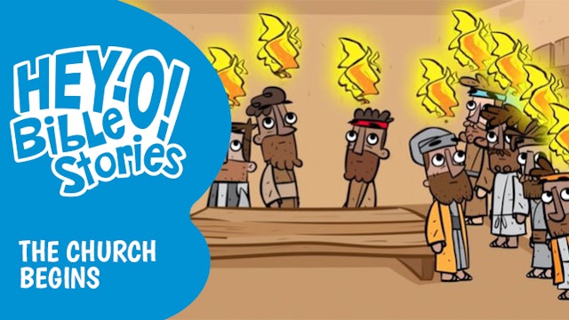 Hey-O! Bible Stories: Volume 9 - The Church Begins