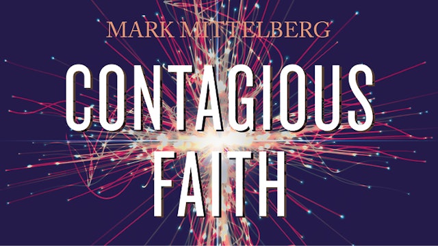 Contagious Faith Training Course (Mark Mittelberg)