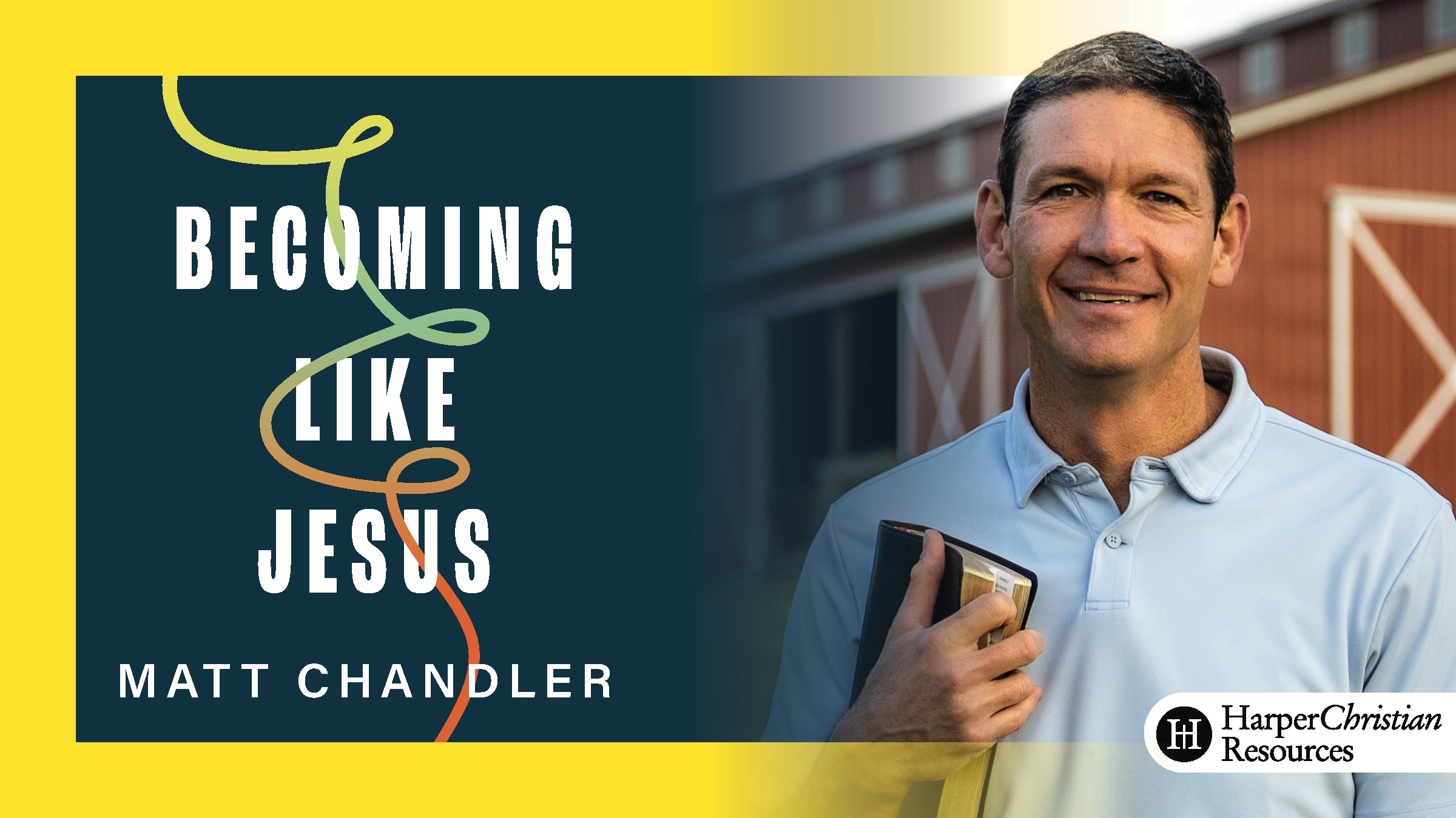 Becoming Like Jesus (Matt Chandler)