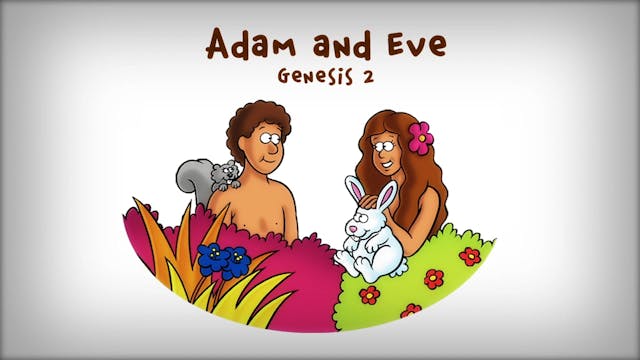 The Beginner's Bible Video Series, Story 2, Adam and Eve