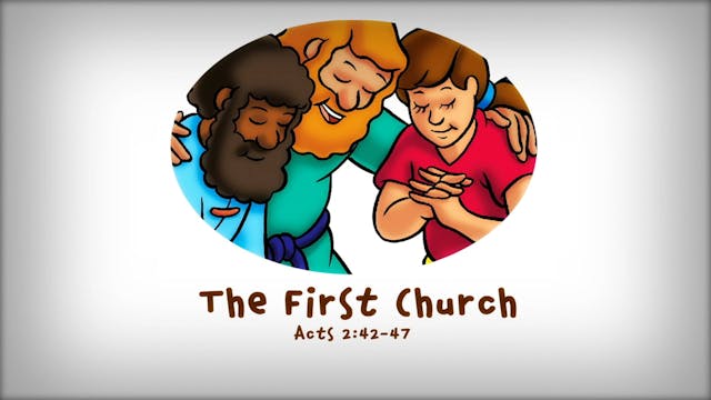 The Beginner's Bible Video Series, Story 89, The First Church