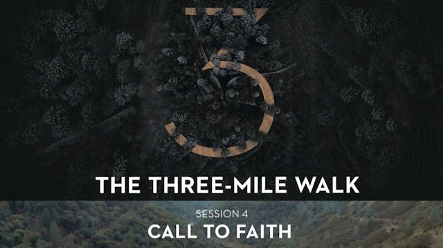 The Three-Mile Walk Bonus Video: S4 - Call to Faith
