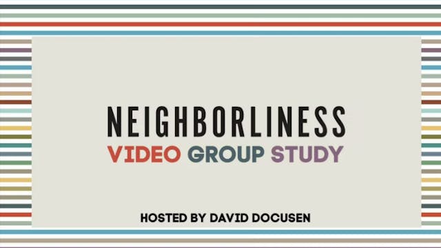 Neighborliness - Session 2: Commit to...