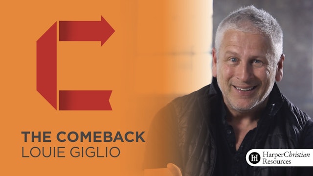 The Comeback (Louie Giglio)