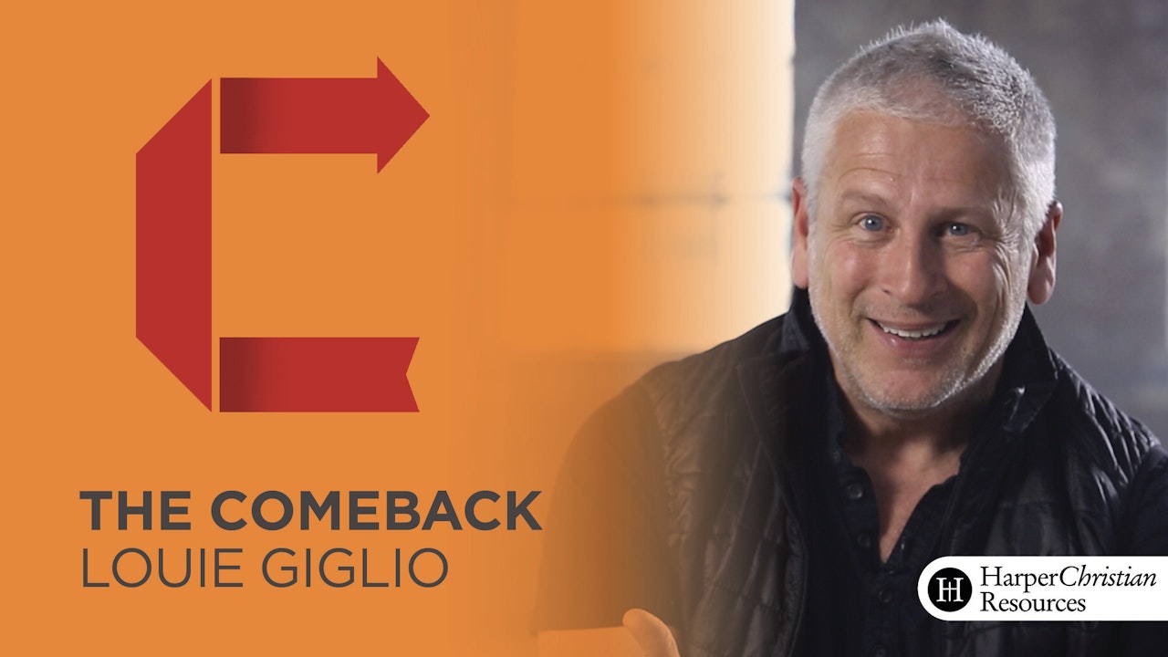 The Comeback (Louie Giglio)