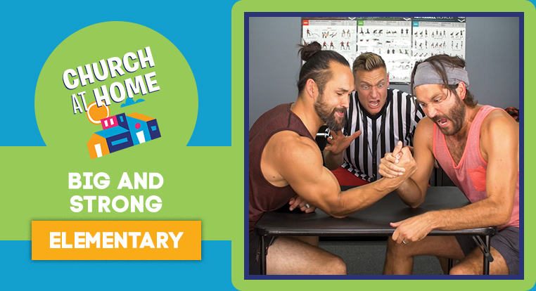 Big and Strong (Elementary)