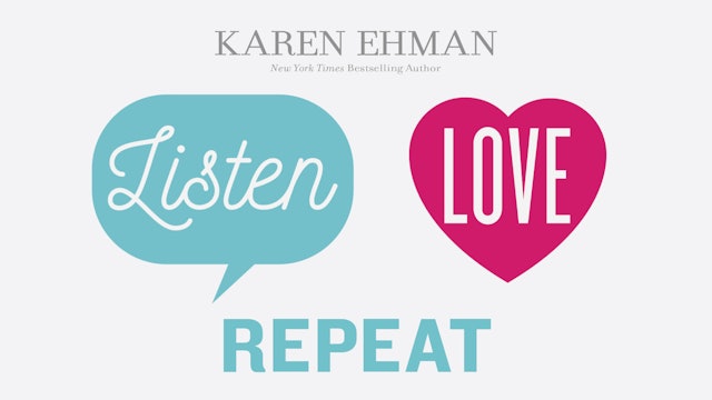 Listen, Love, Repeat (Karen Ehman)