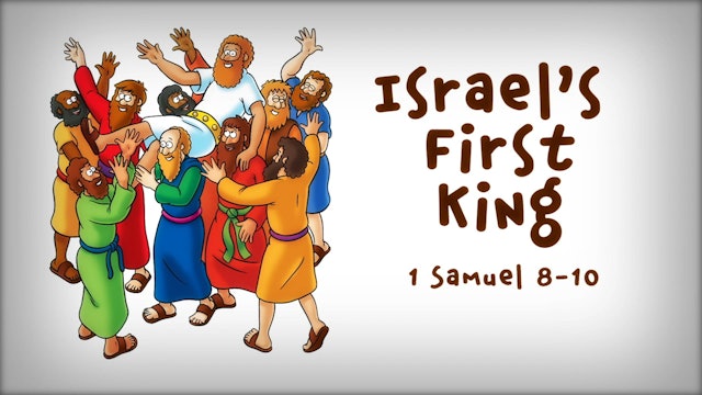 The Beginner's Bible Video Series, Story 30, Israel's First King