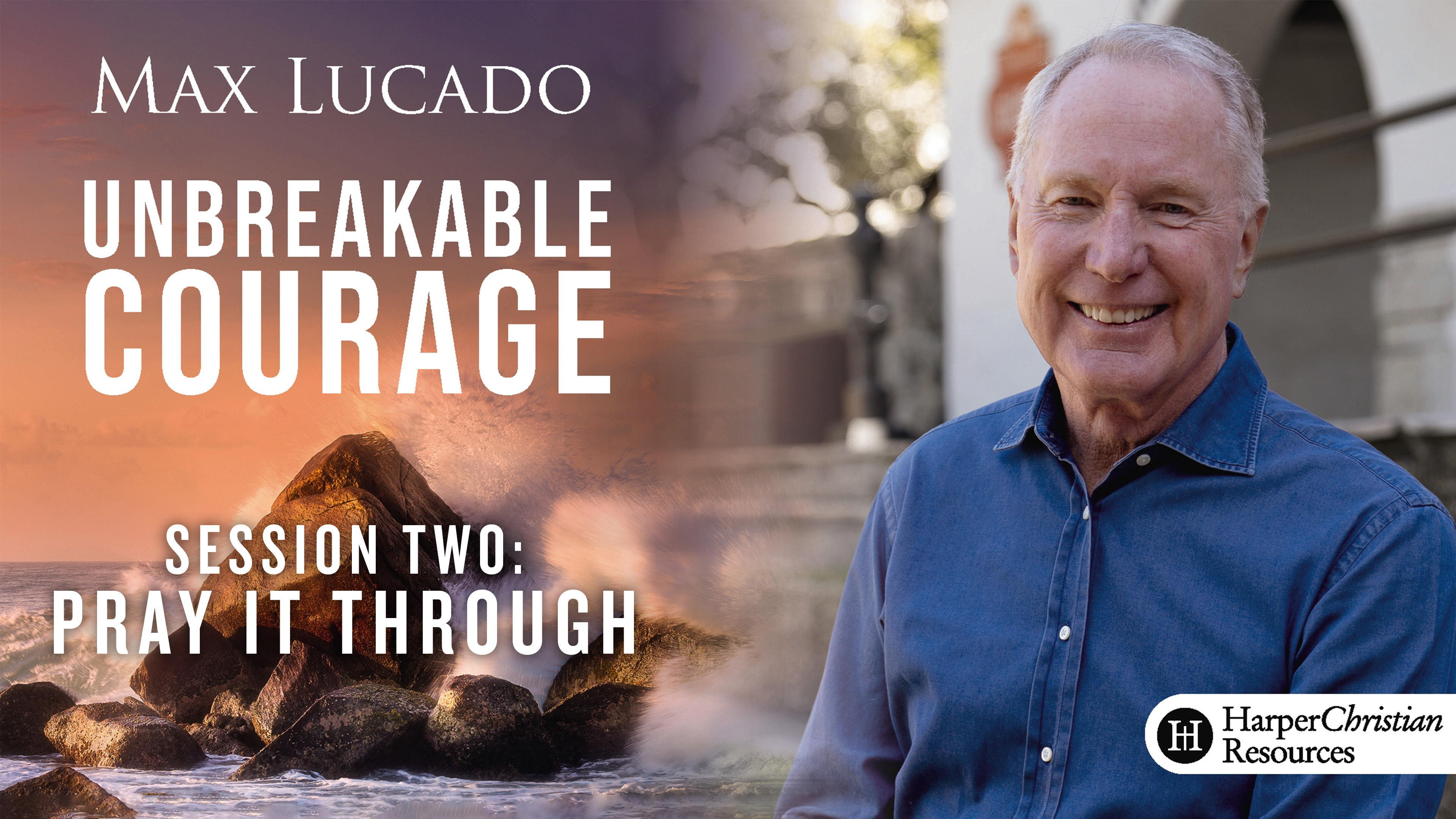 S2: Pray it Through (Unbreakable Courage)