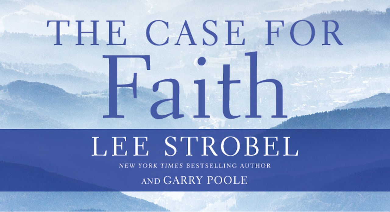 The Case for Faith (Lee Strobel) - Study Gateway