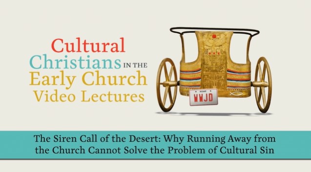S9: The Siren Call of the Desert (Cultural Christians in the Early Church)