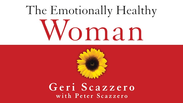 Emotionally Healthy Woman (Geri Scazzero)