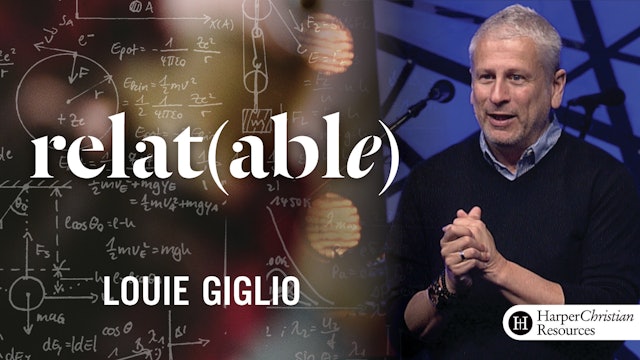 Relat(able) (Louie Giglio)
