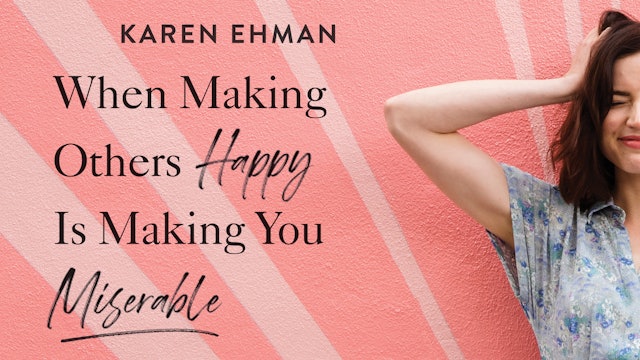 When Making Others Happy Is Making You Miserable Session 1: People Pleasing