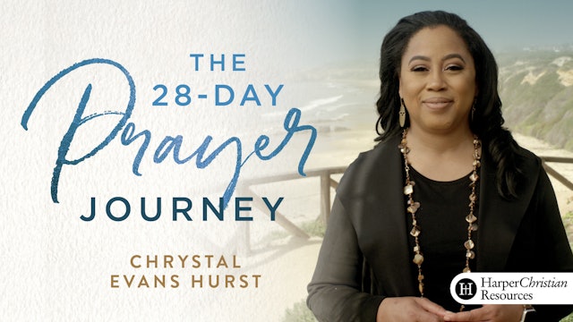 The 28-Day Prayer Journey (Chrystal Evans Hurst)