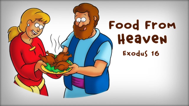 The Beginner's Bible Video Series, Story 19, Food From Heaven