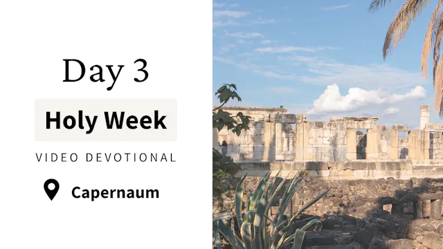 Day 3 Holy Week Video Devotional - Ca...