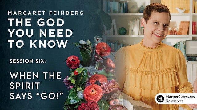 S6: When the Spirit Says "Go!" (The God You Need to Know)