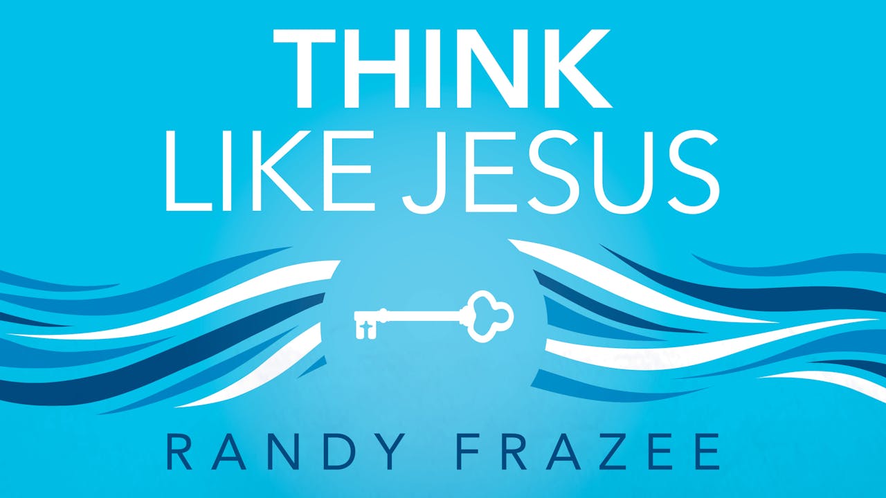Think Like Jesus (Believe Bible Study Series)