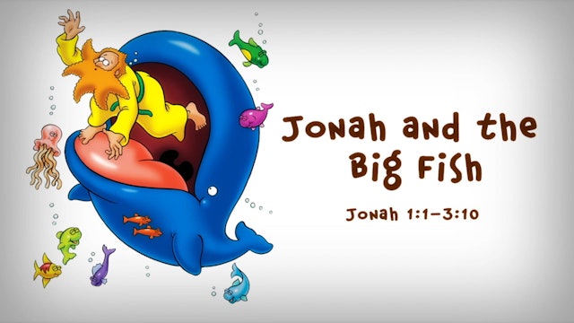 The Beginner's Bible Video Series, Story 48, Jonah and the Big Fish