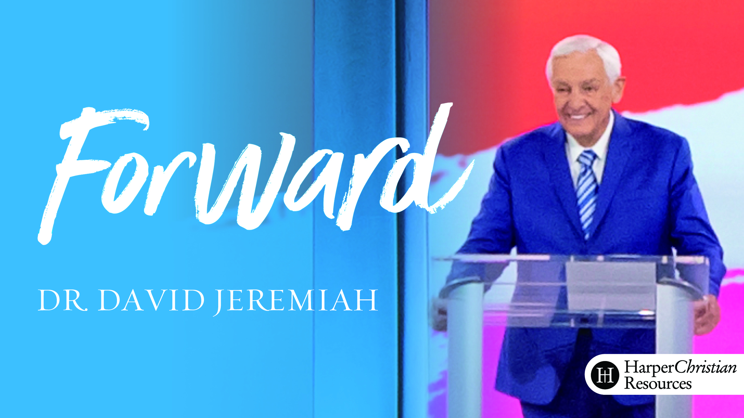 Forward (Dr. David Jeremiah)