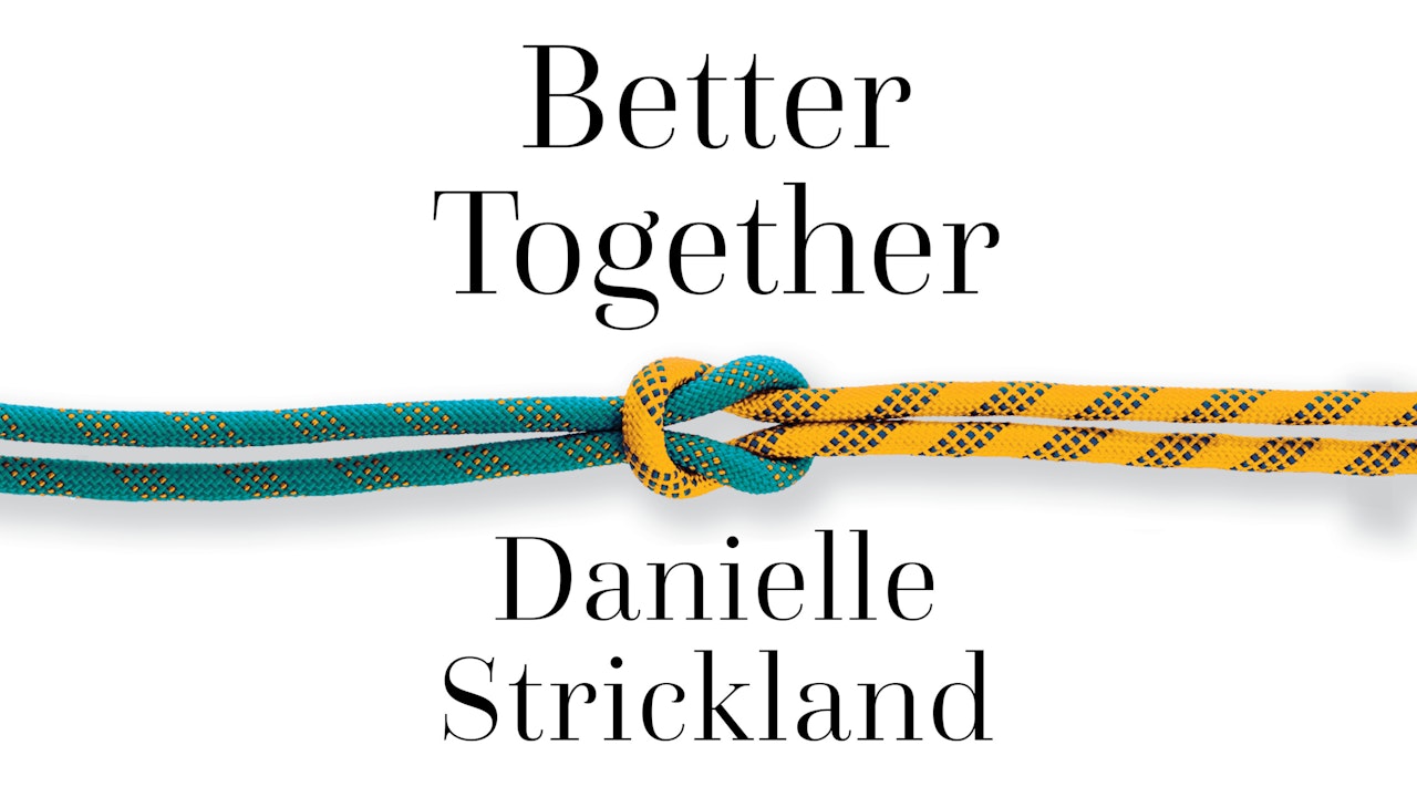 Better Together (Danielle Strickland)