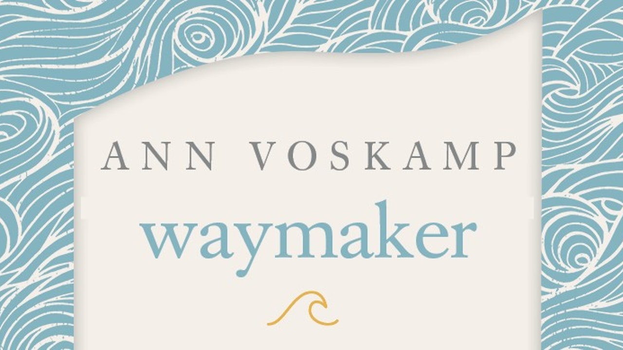 Waymaker (Ann Voskamp)