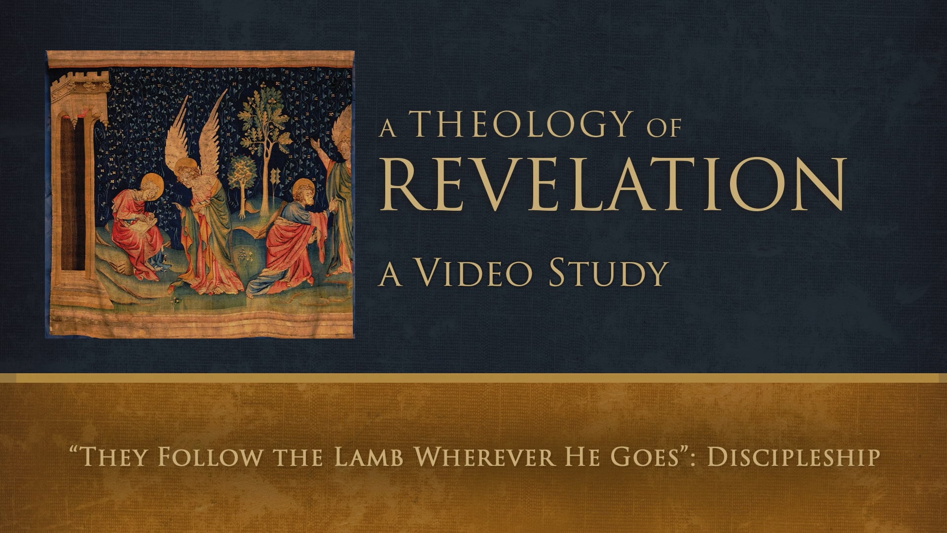 S18: "They Follow the Lamb Where He Goes": Discipleship (Theology of Revelation)